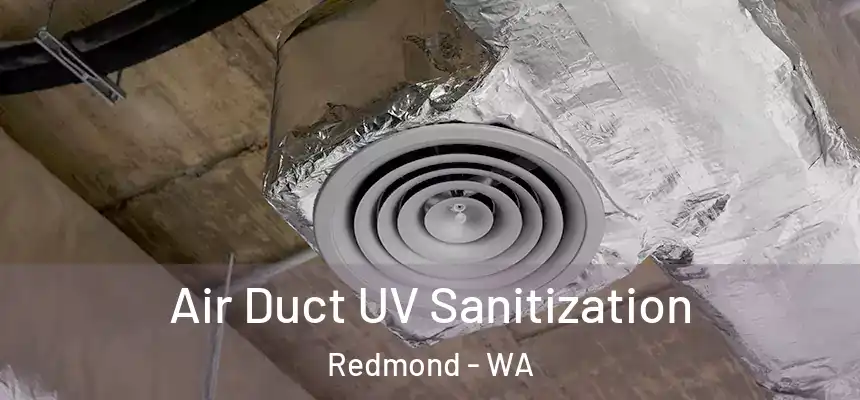 Air Duct UV Sanitization Redmond - WA