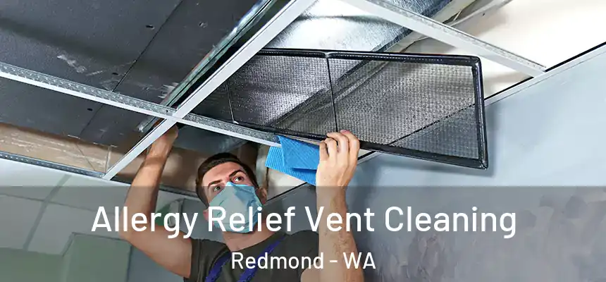  Allergy Relief Vent Cleaning Redmond - WA