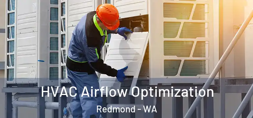 HVAC Airflow Optimization Redmond - WA